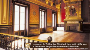 parquet vitrifié au Théâtre des Célestins à Lyon